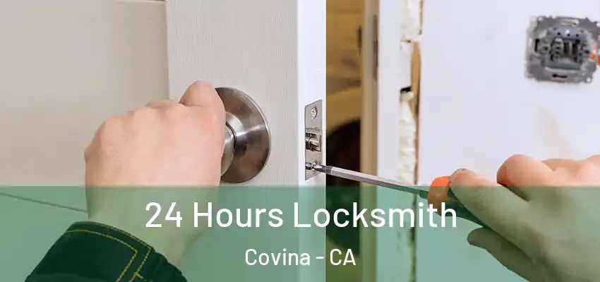 24 Hours Locksmith Covina - CA