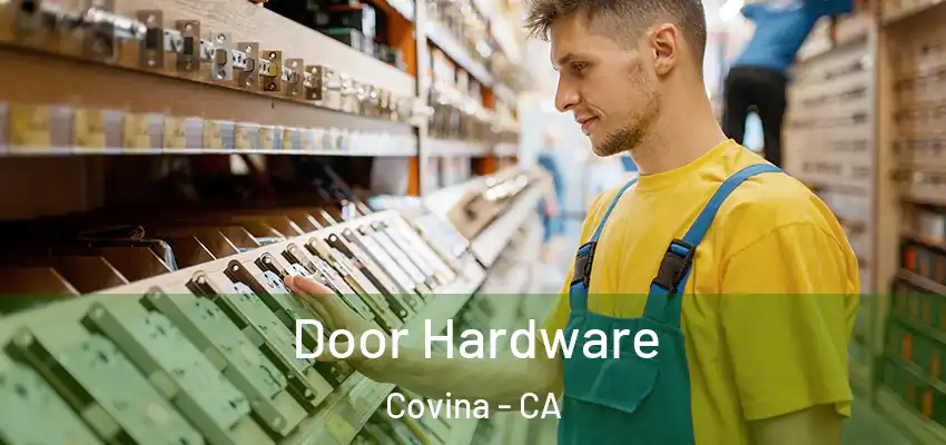 Door Hardware Covina - CA