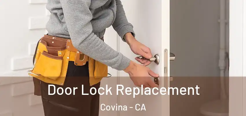 Door Lock Replacement Covina - CA