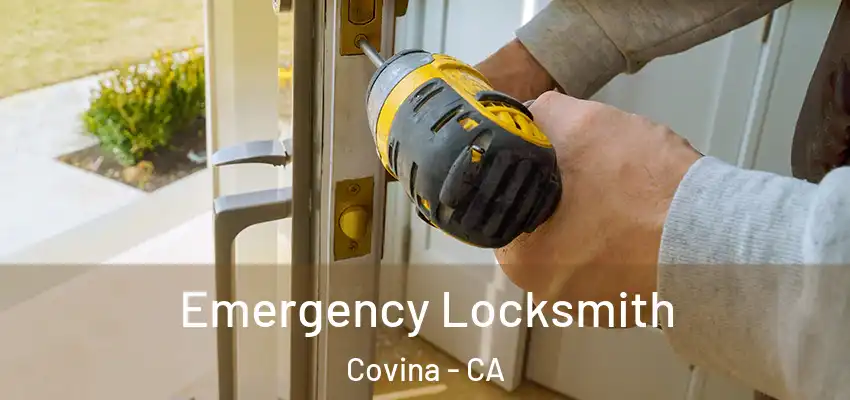 Emergency Locksmith Covina - CA