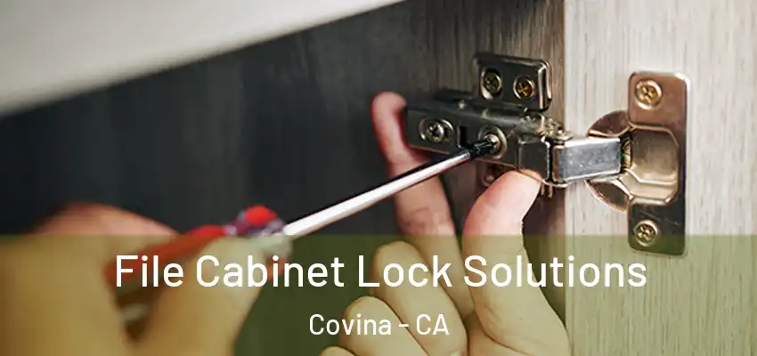 File Cabinet Lock Solutions Covina - CA