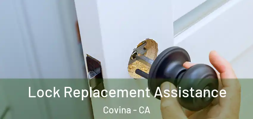 Lock Replacement Assistance Covina - CA
