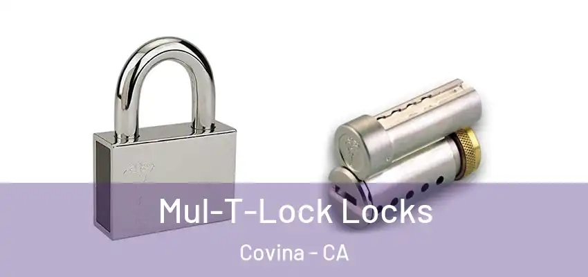 Mul-T-Lock Locks Covina - CA