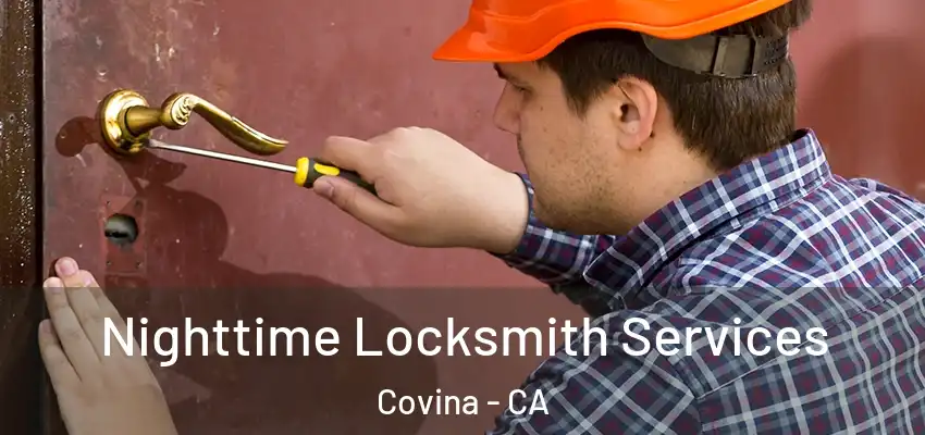  Nighttime Locksmith Services Covina - CA