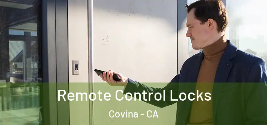 Remote Control Locks Covina - CA