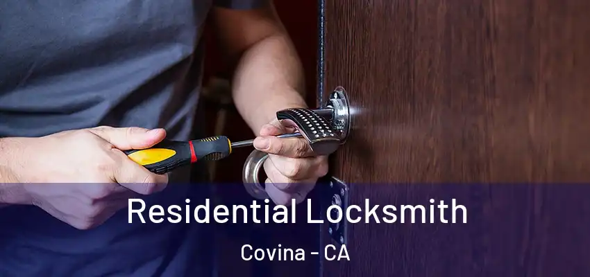 Residential Locksmith Covina - CA
