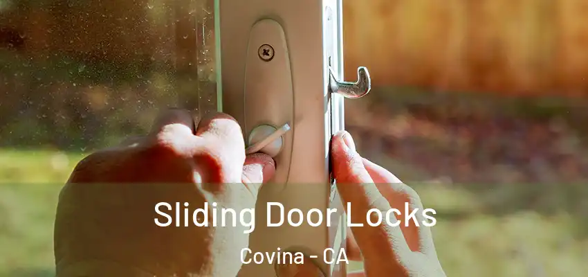 Sliding Door Locks Covina - CA