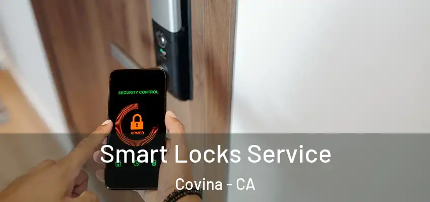 Smart Locks Service Covina - CA