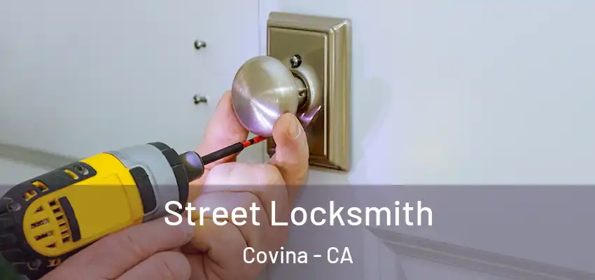  Street Locksmith Covina - CA