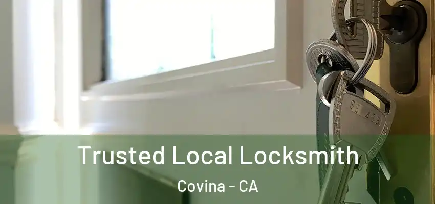 Trusted Local Locksmith Covina - CA