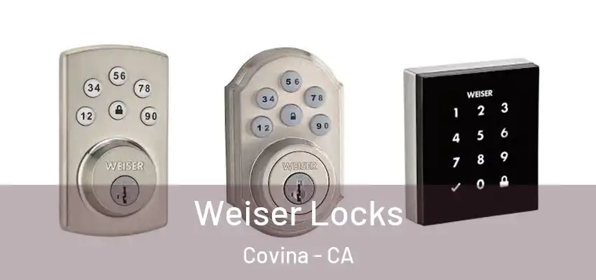  Weiser Locks Covina - CA