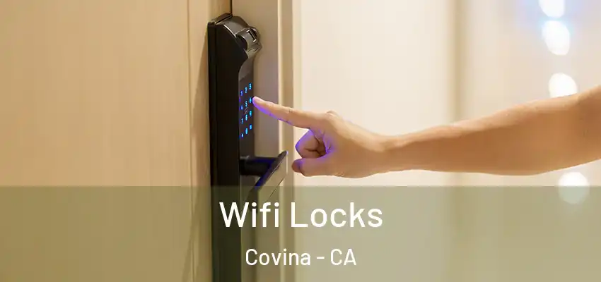 Wifi Locks Covina - CA